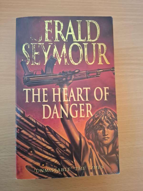 The Heart of Danger : Gerald Seymour  (Paperback)