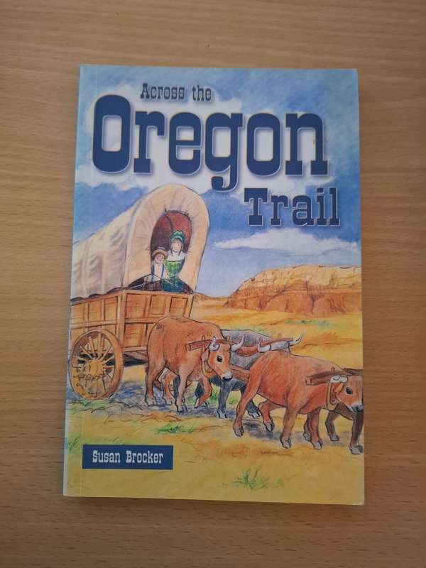 Across the Oregon Trail : Susan Brocker  (Paperback)