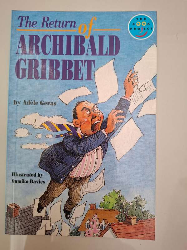 The Return of Archibald Gribbet by Adele Geras  (Paperback)
