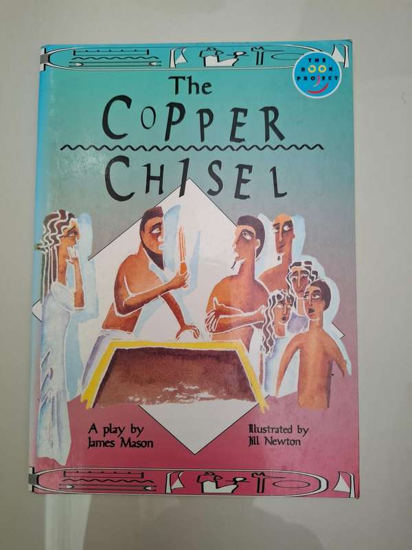 The Copper Chisel (A play by James Mason)  Paperback