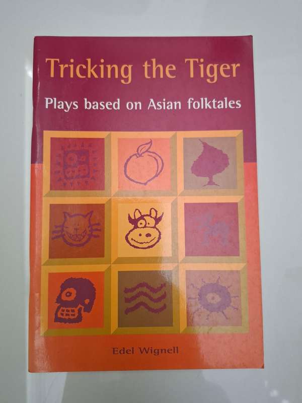Tricking the Tiger - Plays based on Asian folktales : Edel Wignell (Paperback)