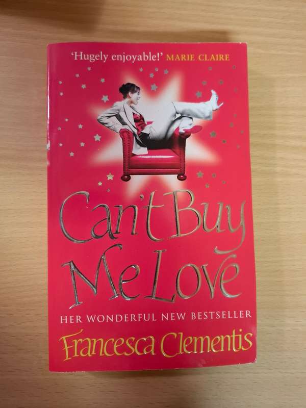 Can`t Buy Me Love: Francesca Clementis  (Paperback)