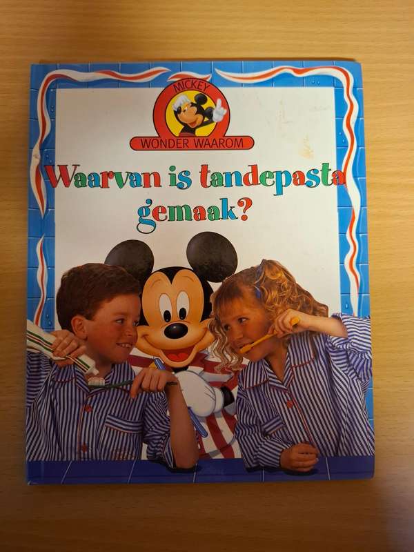 Mickey Wonder Waarom - Waarvan is tandepasta gemaak? (Hardcover)