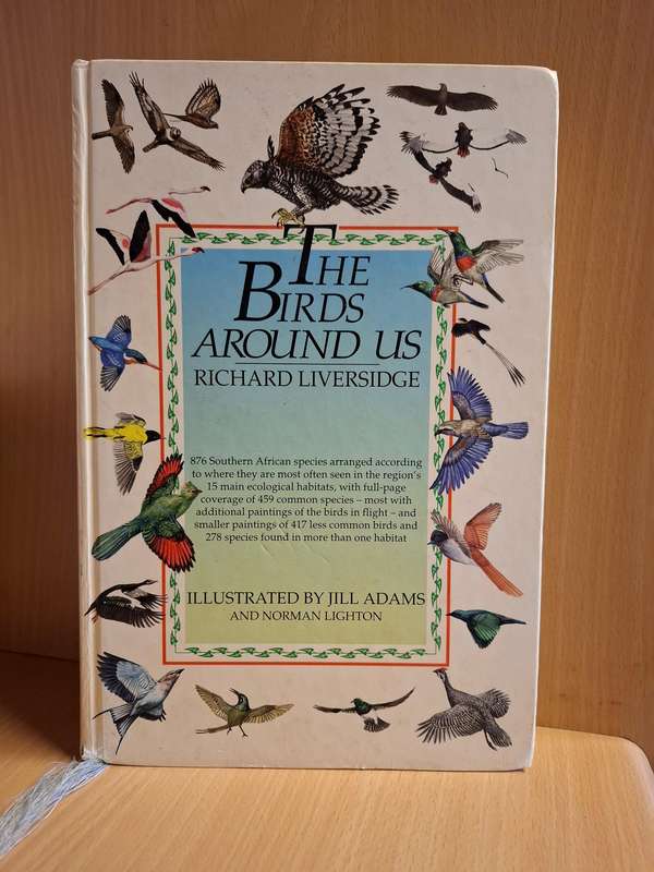 The Birds Around Us : Richard Liversidge (Hardcover)  Birds of the Southern African Region