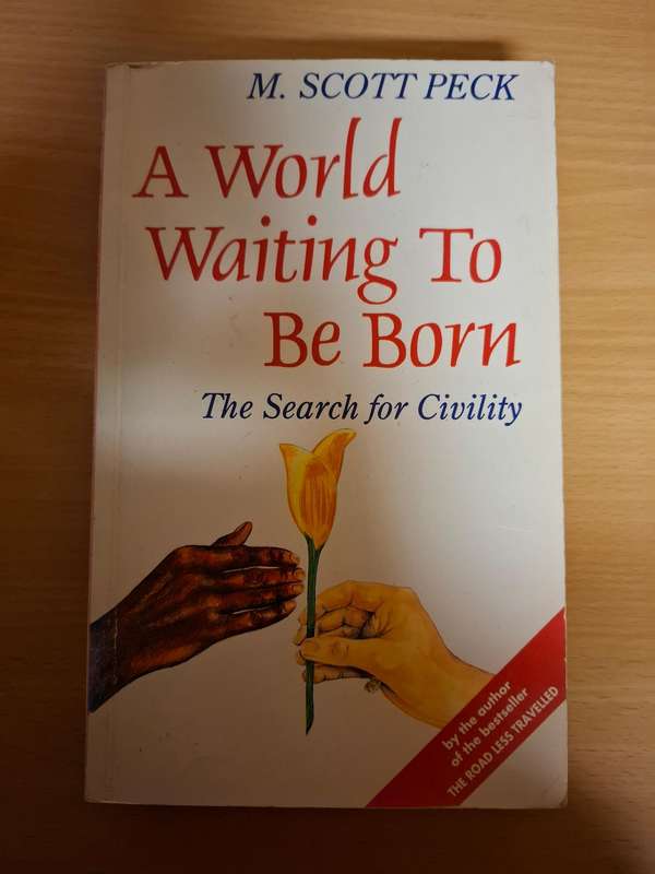 A World Waiting to Be Born : M. Scott Peck  (Paperback)