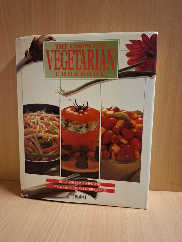 The Complete Vegetarian Cookbook - Quick & Easy Recipes  (Hardcover)