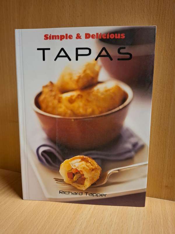 Simple & Delicious - Tapas : Richard Tapper (Paperback)