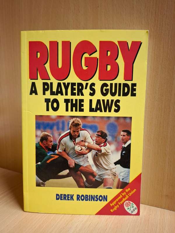 Rugby - A Player`s Guide to the Laws : Derek Robinson (Paperback)