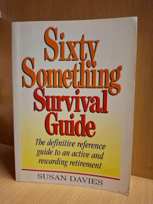 Sixty Something Survival Guide : Susan Davies  (Paperback)