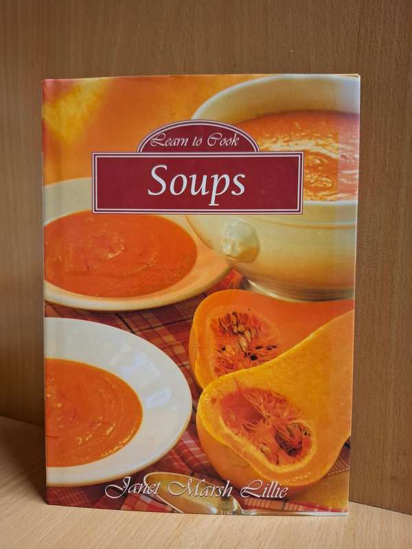 Learn to Cook - Soups : Janet Marsh Lillie (Hardcover)
