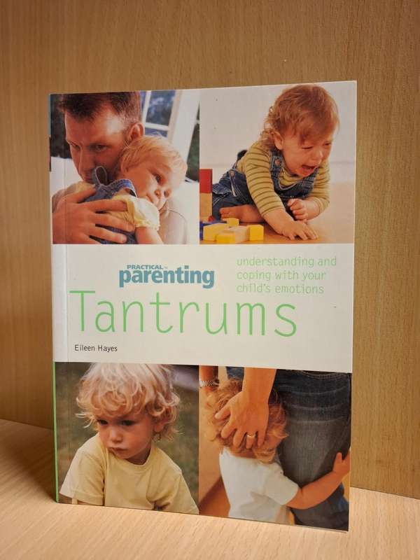 Practical Parenting - Tantrums : Eileen Hayes  (Paperback)