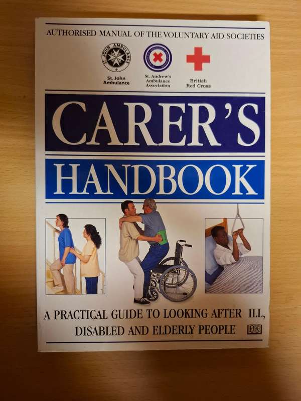 DK - Carer`s Handbook - A Practical guide to looking after ill, disabled & eldery people (Paperback)