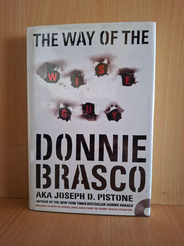 The Way of The Wise Guy Donnie Brasco AKA Joseph D. Pistone  (Hardcover)