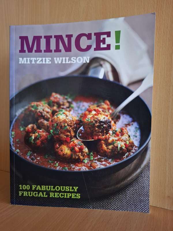 Mince! 100 Fabulously Frugal Recipes : Mitzie Wilson  (Paperback)