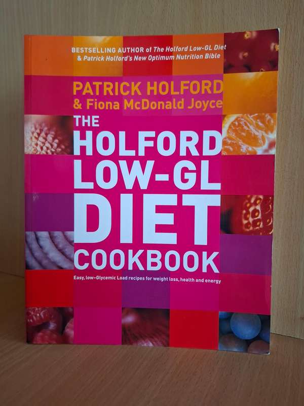 The Holford Low-GL Diet Cookbook : Patrick Holford (Paperback)