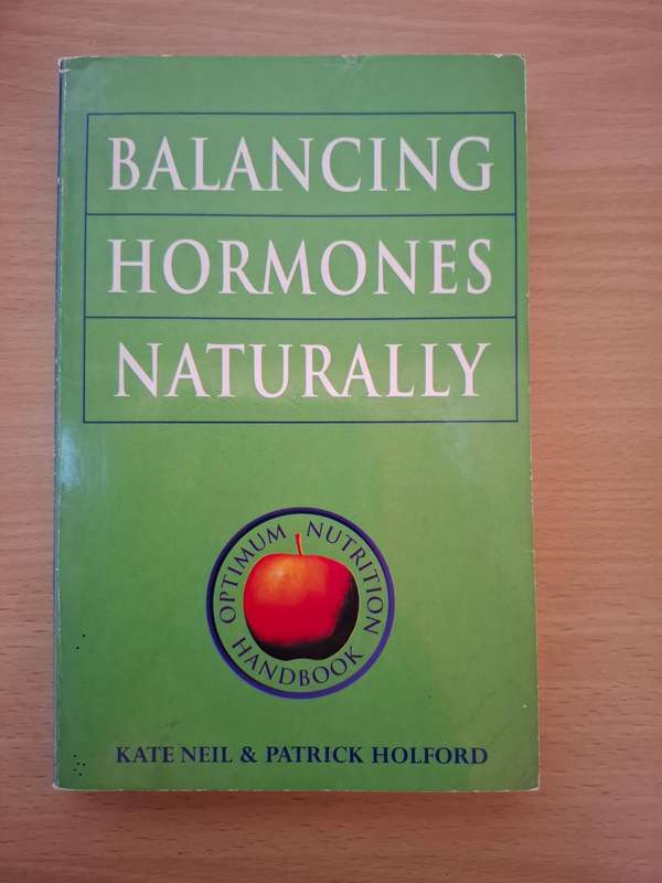 Balancing Hormones Naturally : Kate Neil & Patrick Holford  (Paperback)