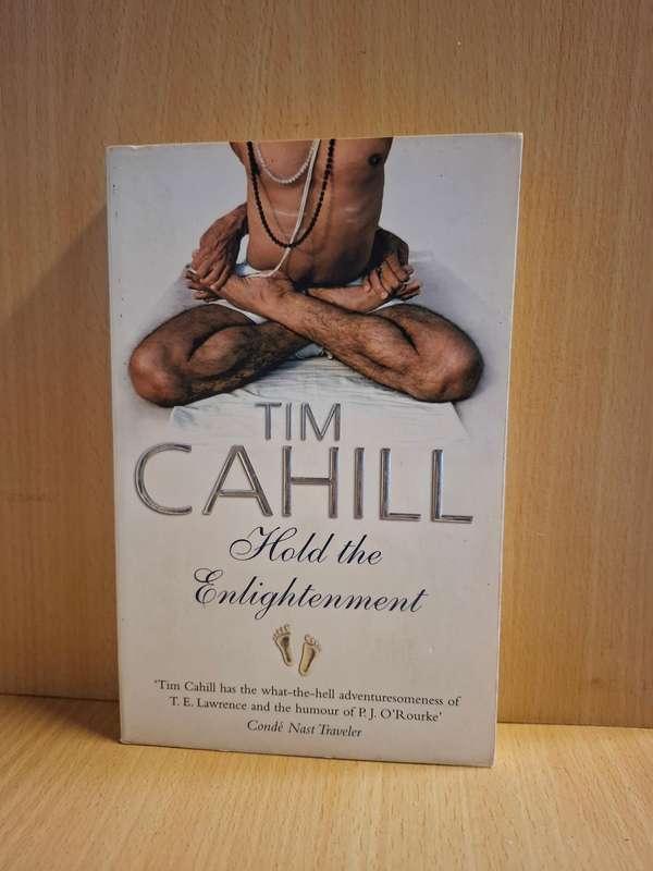 Hold the Enlightenment : Tim Cahill  (Paperback)
