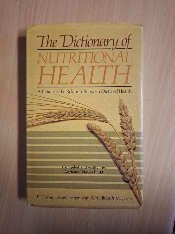 The Dictionary of Nutritional Health : Adrienne Mayes Ph.D (Hardcover)