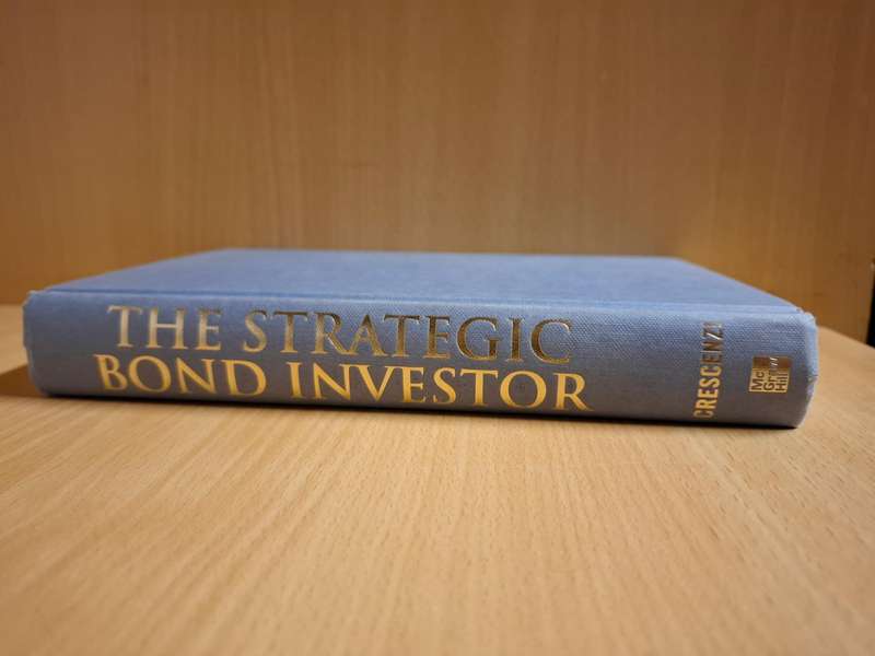 The Strategic Bond Investor-Strategies & Tools to Unlock the Power of the Bond Market: A. Crescenzi