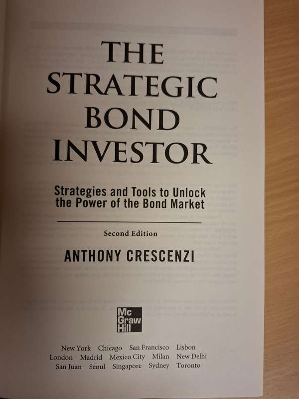 The Strategic Bond Investor-Strategies & Tools to Unlock the Power of the Bond Market: A. Crescenzi