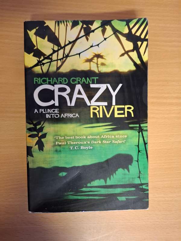 Crazy River - A Plunge into Africa : Richard Grant (Paperback)