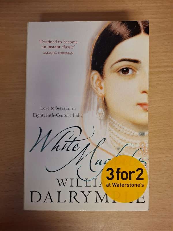 Without Mughals _Love and Betrayal in Eighteen Century India : William Dalrymple (Paperback)