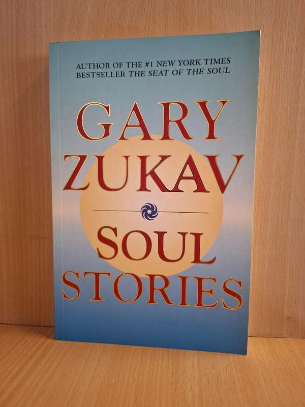 Soul Stories : Gary Zukav (Paperback)