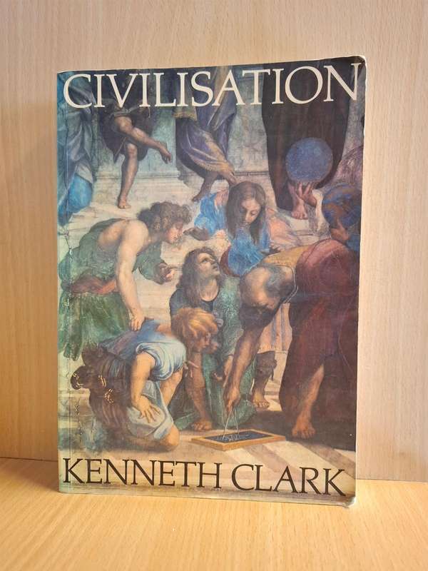 Civilisation : Kenneth Clark (Paperback)