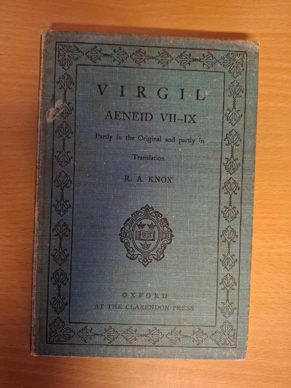 Virgil Aeneid Books VII to IX -Partly in the Original and Partly in English Verse Edited by R.A Knox