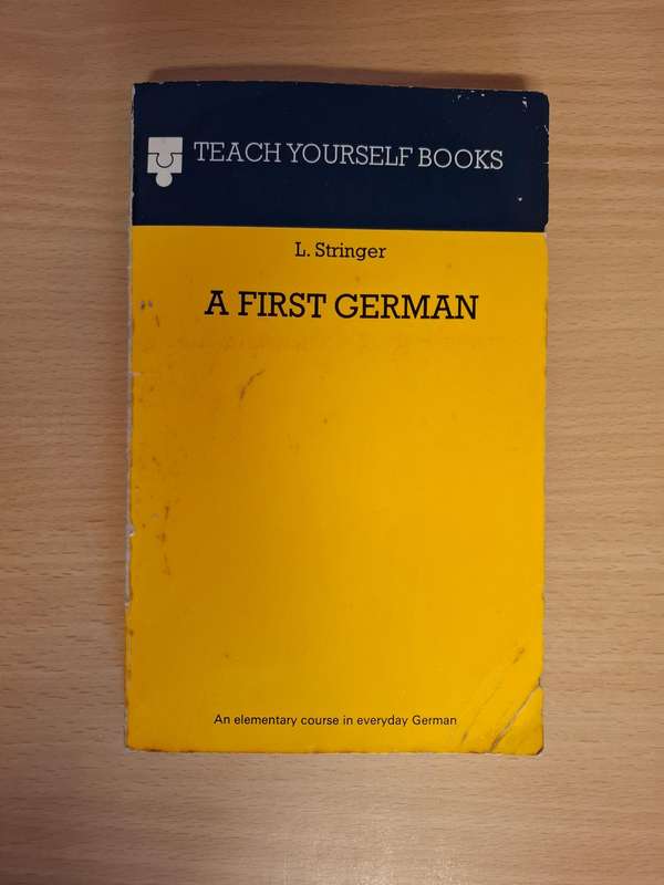 Teach Yourself Books - A First German : L. Stringer (Paperback)