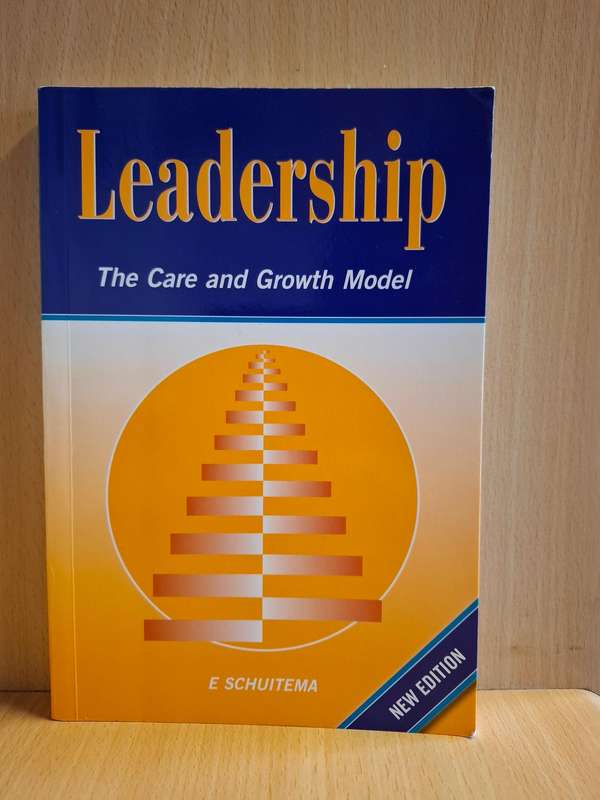 Leadership - The Care and Growth Model : E. Schuitema (Paperback)