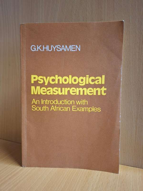 Psychological Measurement - An Introduction with South African Examples : G.K. Huysamen (Paperback)
