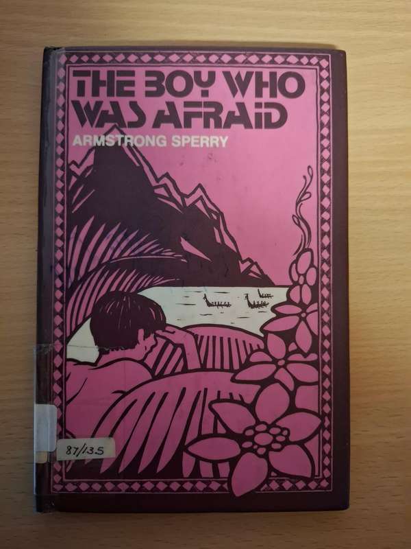 The Boy who Was Afraid : Armstrong Sperry  (Hardcover)