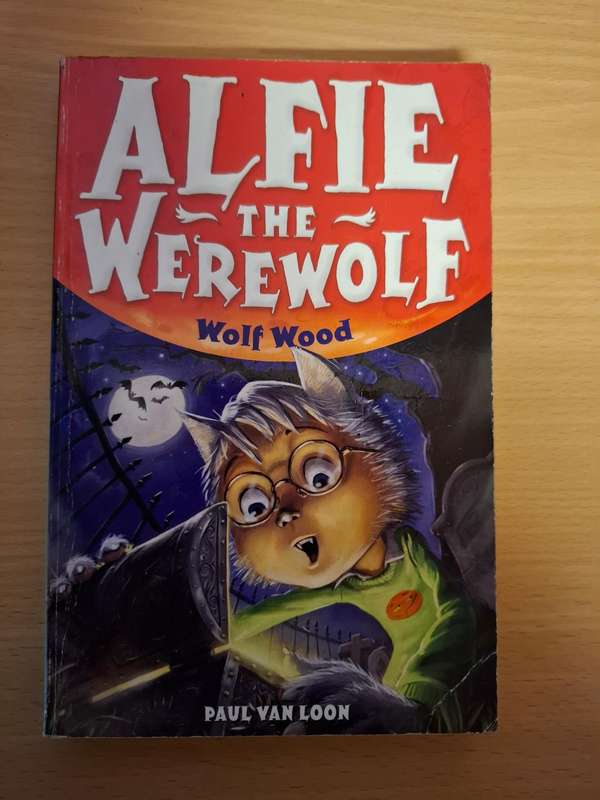 Alfie the Werewolf - Wolf Wood : Paul van Loon  (Paperback)