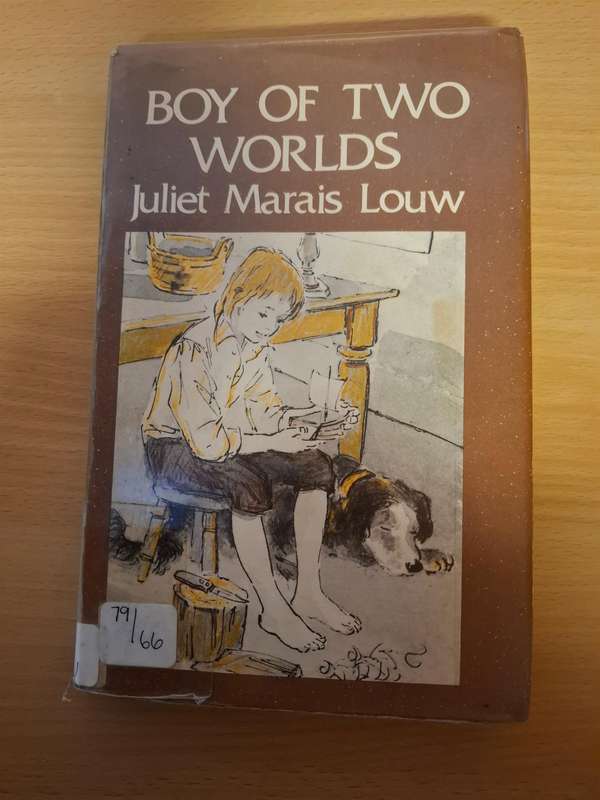 Boy of Two Worlds : Juliet Marais Louw  (Hardcover)