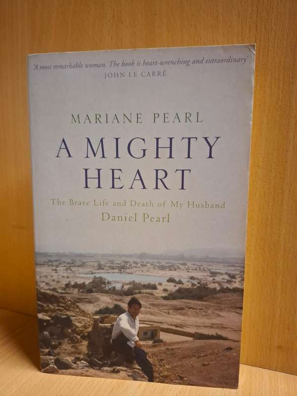 A Mighty Heart - The Brave Life and Death of My Husband Daniel Pearl : Mariane Pearl  (Paperback)