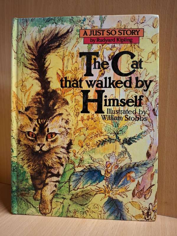 A Just So Story by Rudyard Kipling - The Cat that Walked by Himself  (Hardcover)