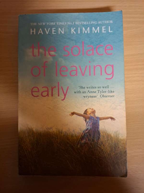 The Solace of Leaving Early : Haven Kimmel  (Paperback)