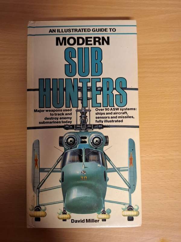 An Illustrated Guide to Modern Sub Hunters : David Miller  (Hardcover)