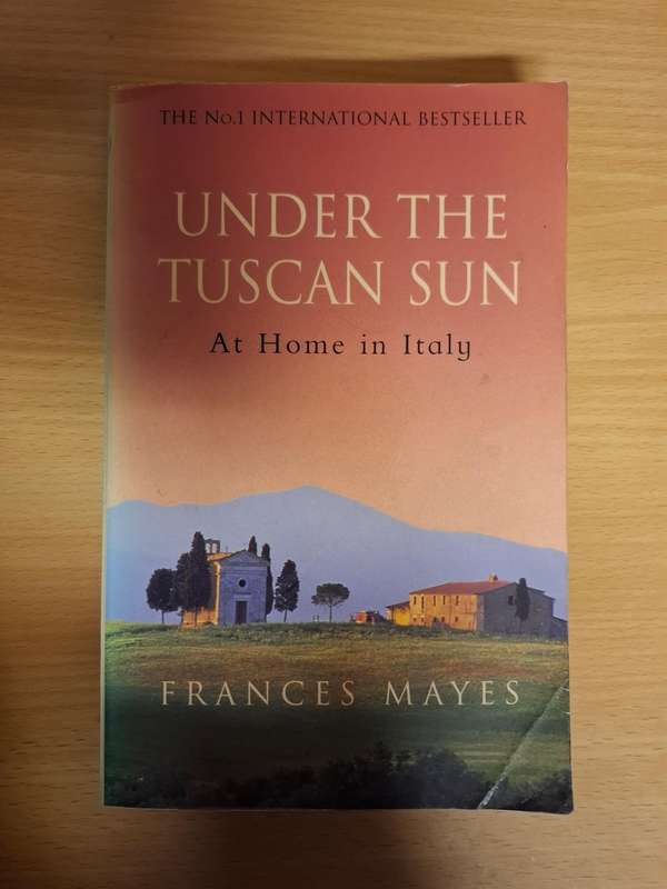 Under the Tuscan Sun - At Home in Italy : Frances Mayes  (Paperback)