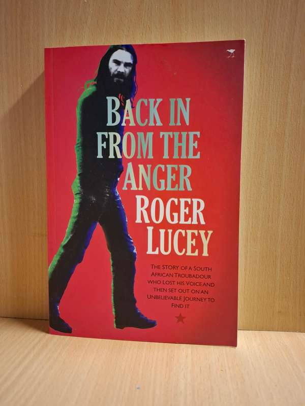 Back in From The Anger : Roger Lucey  (Paperback)