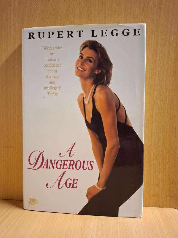 A Dangerous Age : Rupert Legge  (Hardcover)