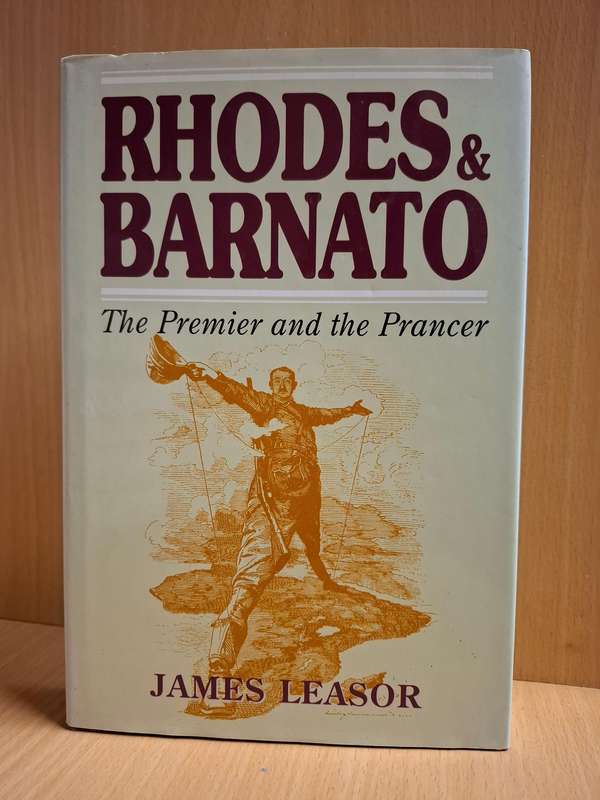 Rhodes & Barnato - The Premier and the Prancer : James Leasor  (Hardcover)