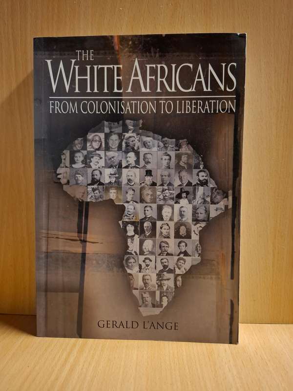 The White Africans - From Colonisation to Liberation : Gerald Lange  (Paperback)