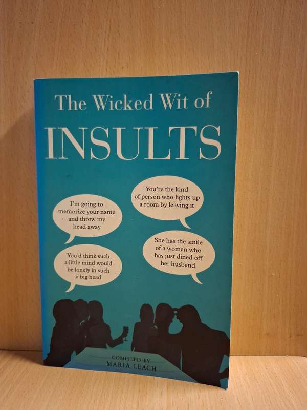 The Wicked Wit of Insults Compiled by Maria Leach (Paperback)