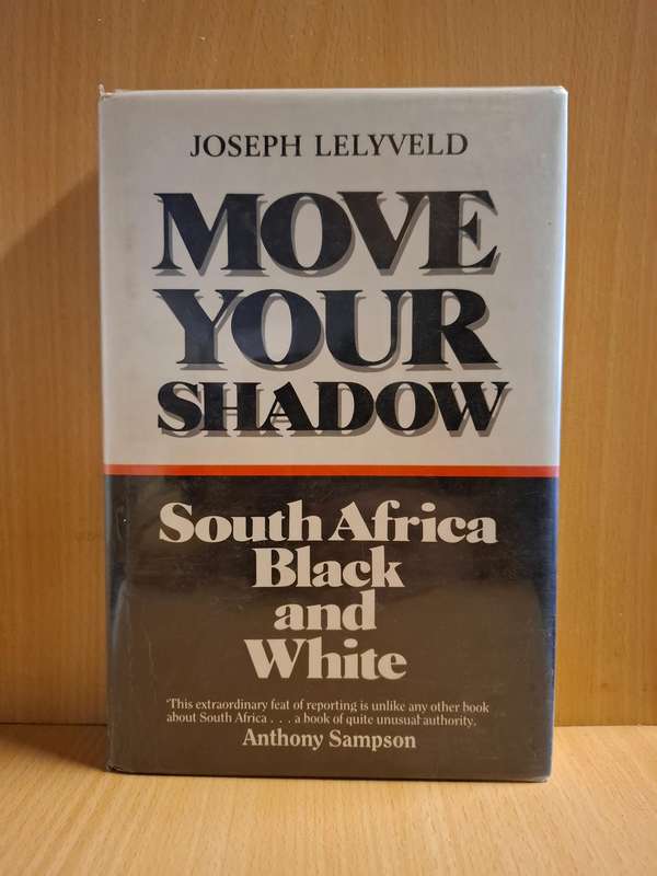 Move Your Shadow - South African Black and White : Joseph Lelyveld  (Hardcover)