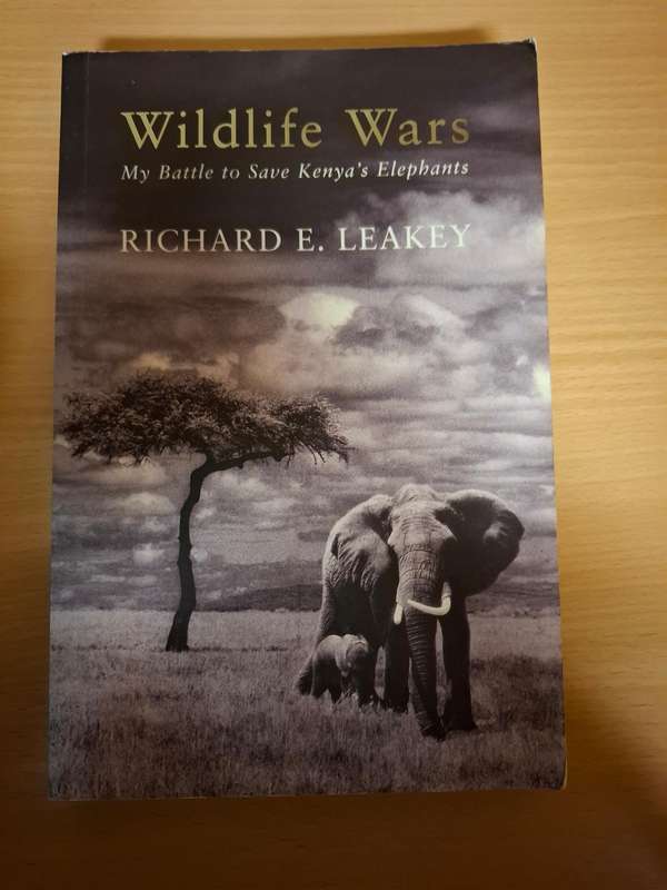 Wildlife Wars - My Battle to Save Kenya`s Elephants : Richard E. Leakey  (Paperback)