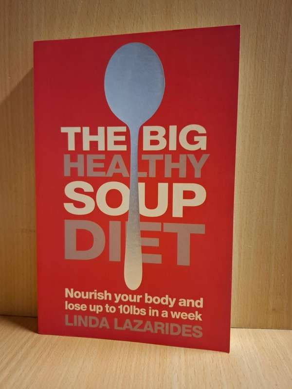 The Big Healthy Soup Diet - Linda Lazarides (Paperback)