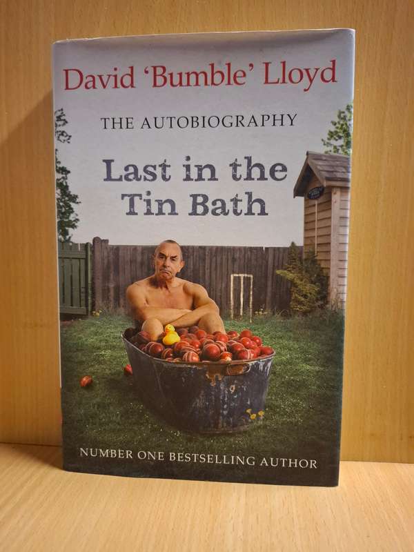 David `Bumble` Lloyd - The Autobiography - Last in the Tin Bath  (Hardcover)