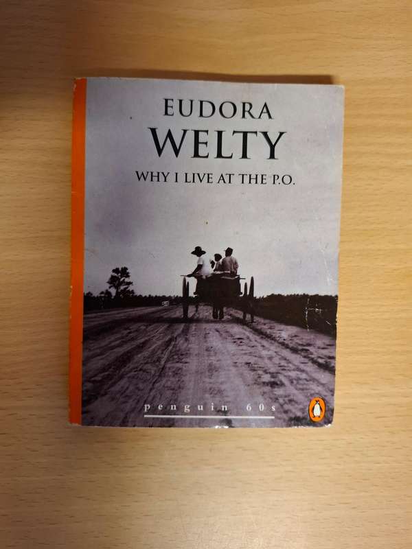 Why I Live at The P.O.- Eudora Welty (Paperback)
